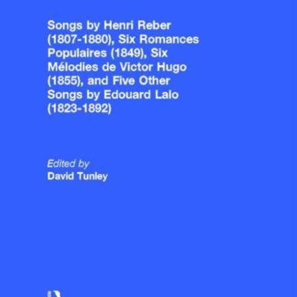 Songs by Henri Reber (1807-1880), Six Romances Populaires (1849), Six Melodies de Victor Hugo (1855), and Five Other Songs by Edouard Lalo (1823-1892)