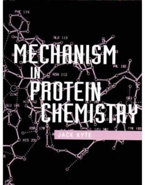 Mechanism in Protein Chemistry