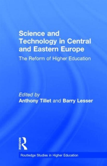 Science and Technology in Central and Eastern Europe: The Reform of Higher Education