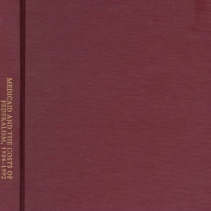 Medicaid and the Costs of Federalism, 1984-1992