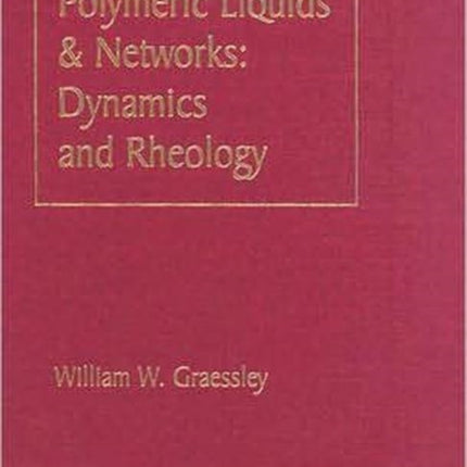 Polymeric Liquids  Networks