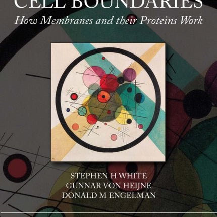 Cell Boundaries: How Membranes and Their Proteins Work