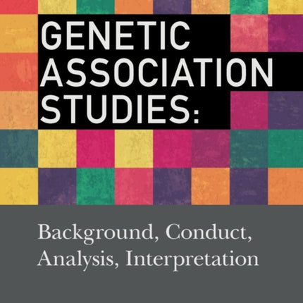 Genetic Association Studies Background Conduct