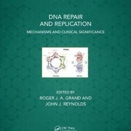 DNA Repair and Replication: Mechanisms and Clinical Significance