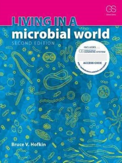 Living in a Microbial World + Garland Science Learning System Redemption Code