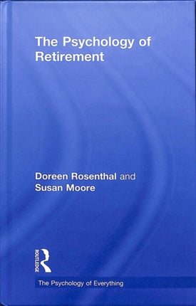 The Psychology of Retirement The Psychology of