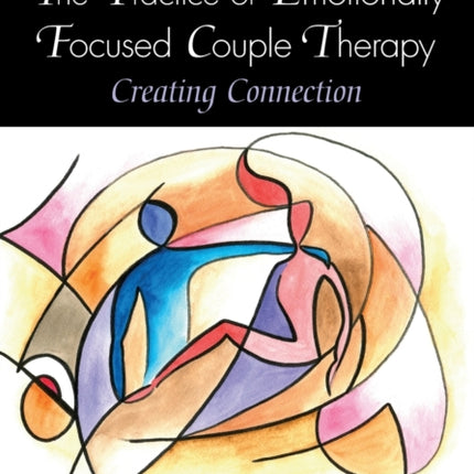 The Practice of Emotionally Focused Couple