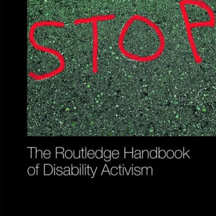 The Routledge Handbook of Disability Activism