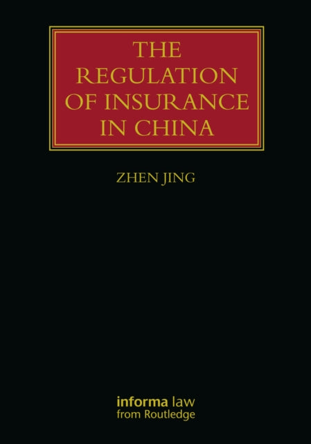 The Regulation of Insurance in China