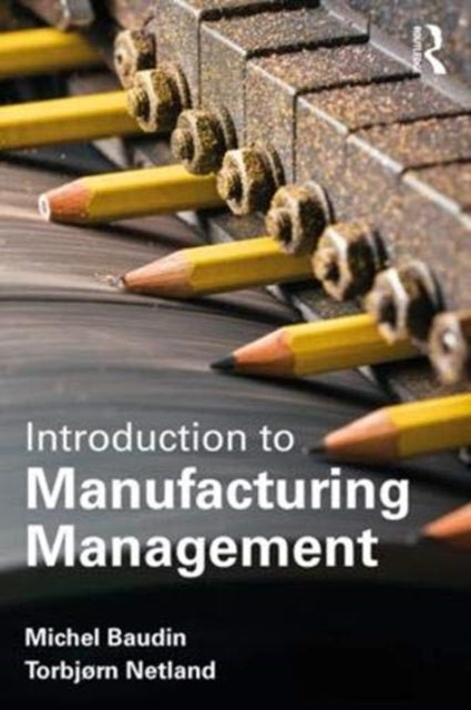 Introduction to Manufacturing: An Industrial Engineering and Management Perspective