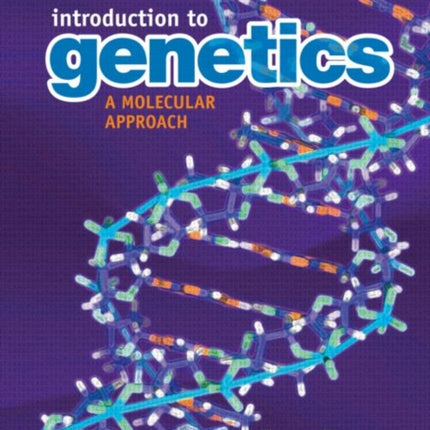 Introduction to Genetics: A Molecular Approach