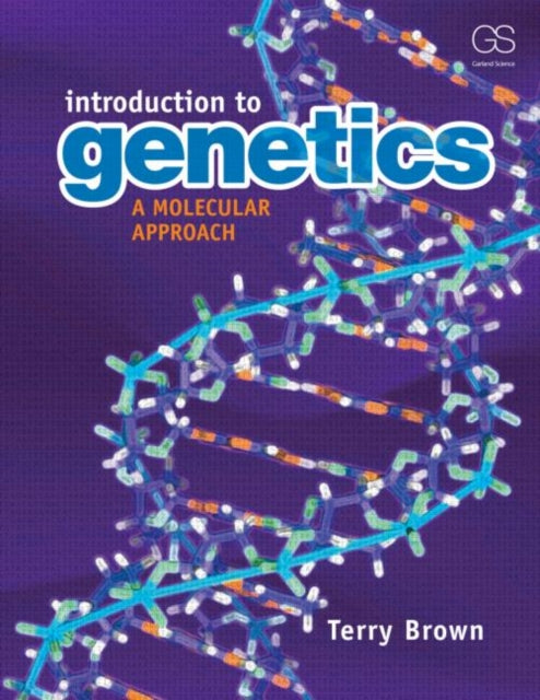 Introduction to Genetics: A Molecular Approach