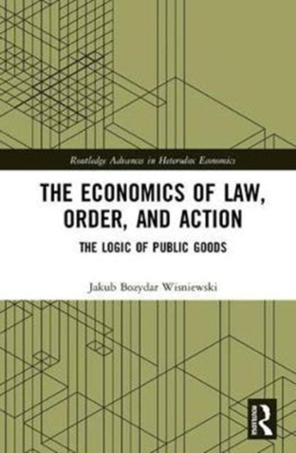 The Economics of Law Order and Action