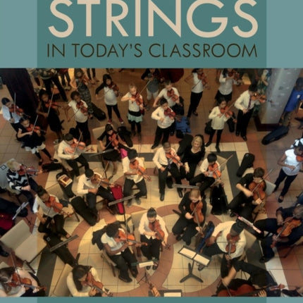 Teaching Strings in Todays Classroom