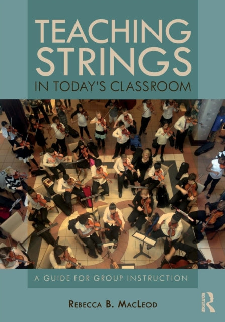Teaching Strings in Todays Classroom