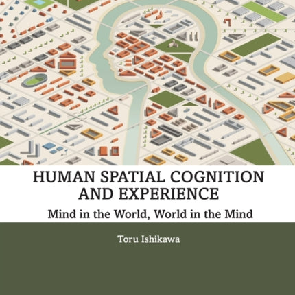 Human Spatial Cognition and Experience