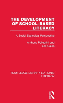 The Development of Schoolbased Literacy A Social Ecological Perspective Routledge Library Editions Literacy