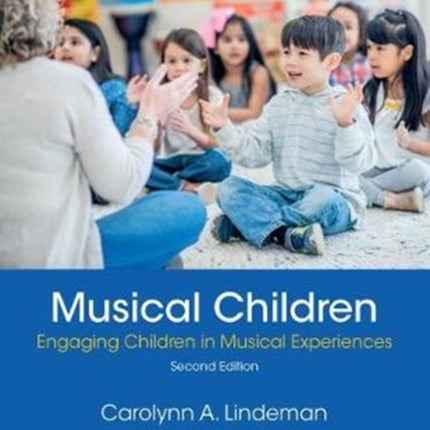 Musical Children: Engaging Children in Musical Experiences