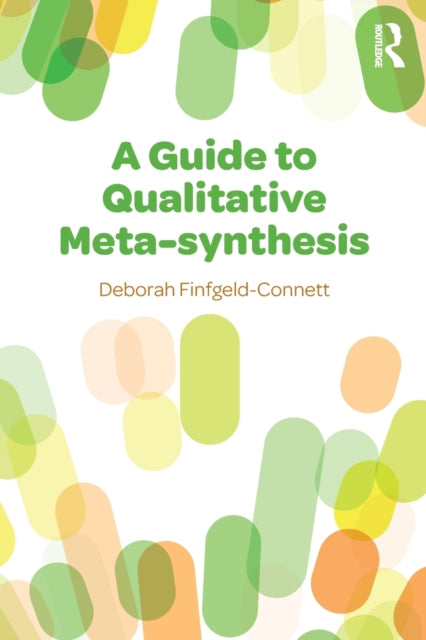 A Guide to Qualitative Metasynthesis