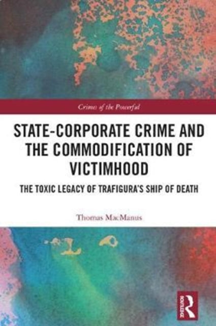 StateCorporate Crime and the Commodification of Victimhood