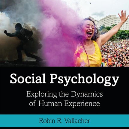 Social Psychology: Exploring the Dynamics of Human Experience