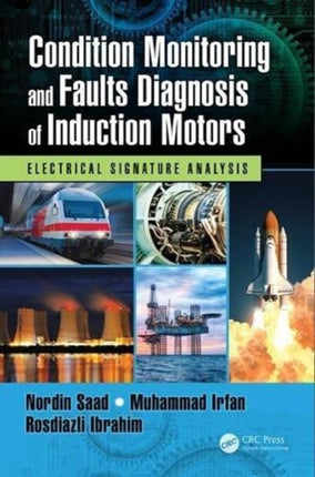 Condition Monitoring and Faults Diagnosis of Induction Motors: Electrical Signature Analysis