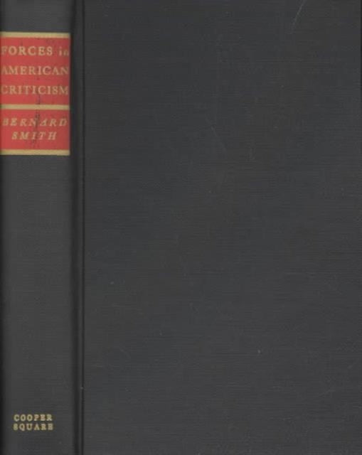 Forces in American Criticism: A Study in the History of American Literary Thought