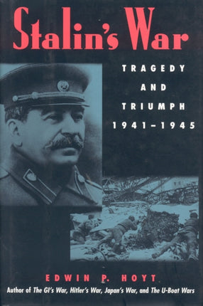 Stalins War Tragedy and Triumph 19411945