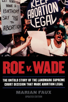 Roe v Wade The Untold Story of the Landmark