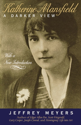 Katherine Mansfield A Darker View