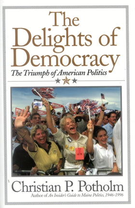 The Delights Of Democracy