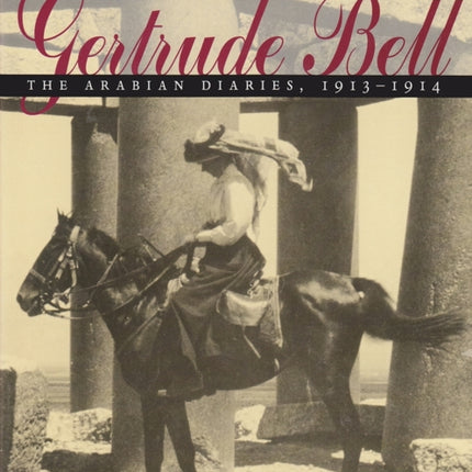 Gertrude Bell  The Arabian Diaries 19131914