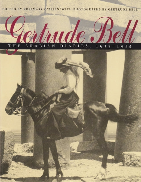 Gertrude Bell  The Arabian Diaries 19131914