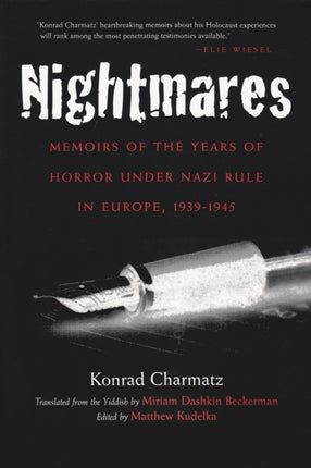 Nightmares  Memoirs of the Years of Horror under Nazi Rule in Europe 19391945