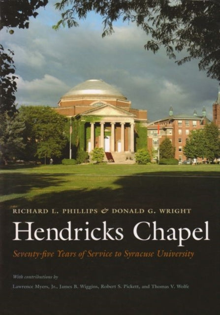 Hendricks Chapel: Seventy-five Years of Service to Syracuse University