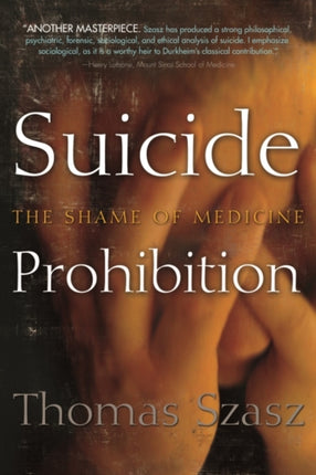 Suicide Prohibition: The Shame of Medicine