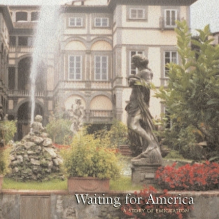 Waiting For America: A Story of Emigration