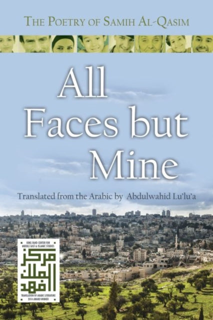 All Faces but Mine: The Poetry of Samih Al-Qasim