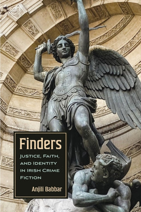 Finders: Justice, Faith, and Identity in Irish Crime Fiction