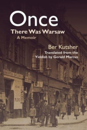 Once There Was Warsaw  A Memoir