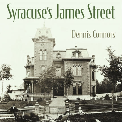The Gilded Age on Syracuses James Street