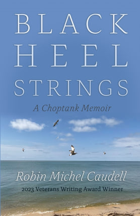 Black Heel Strings  A Choptank Memoir