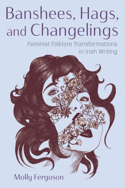 Banshees Hags and Changelings