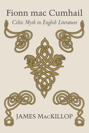Fionn mac Cumhail  Celtic Myth in English Literature