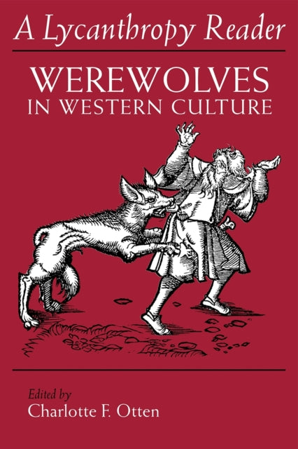 The Lycanthropy Reader  Werewolves in Western Culture