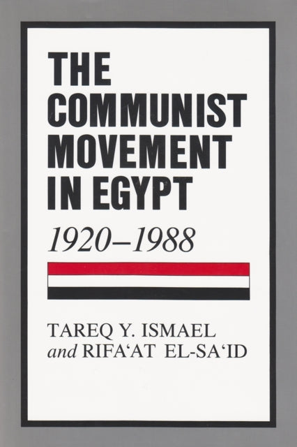 The Communist Movement in Egypt 19201988