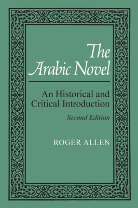 The Arabic Novel: An Historical and Critical Introduction