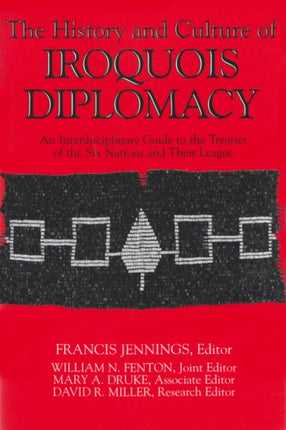 The History and Culture of Iroquois Diplomacy