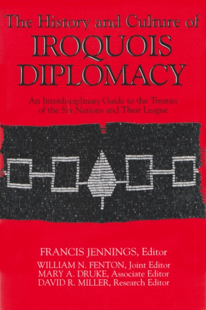 The History and Culture of Iroquois Diplomacy