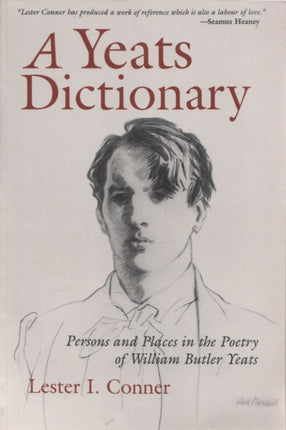 A Yeats Dictionary  Persons and Places in the Poetry of W. B. Yeats